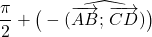 \displaystyle{\frac{\pi}{2}+\big(-(\widehat{\overrightarrow{AB};\,\overrightarrow{CD}})\big)}