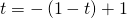 t=-\left( 1-t\right) +1