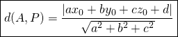 \[\boxed{d(A,P) = \frac{|ax_{0}+by_{0}+cz_{0}+d|}{\sqrt{a^{2}+b^{2}+c^{2}}}}\]