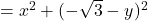 =x^{2}+(-\sqrt{3}-y)^{2}