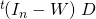 \left.^{t}\hspace{-0.1cm}\left( I_{n}-W\right) \right. D