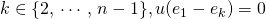 k \in \{2 ,\, \cdots \, ,\, n - 1\}, u(e_1 - e_k) = 0