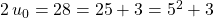 2\, u_0 = 28 = 25 + 3 = 5^2 + 3