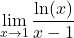 \lim\limits_{x \to 1} \dfrac{\ln(x)}{x - 1}