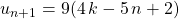 u_{n + 1} = 9 (4\, k - 5 \, n + 2)