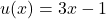 u(x)=3x-1