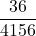 \dfrac{36}{4156}