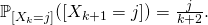 \mathbb{P}_{ [X_k=j]}([X_{k+1}=j])=\frac{j}{k+2}.