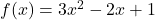 f(x)=3x^2-2x+1