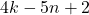4k - 5n + 2