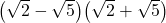 \big(\sqrt{2}-\sqrt{5}\big)\big(\sqrt{2}+\sqrt{5}\big)