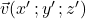 \vec{v}(x'\,;y'\,;z')