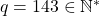 q=143 \in \mathbb{N}^*