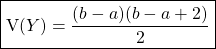 \boxed{\textrm{V}(Y) = \dfrac {(b - a)(b - a + 2)} 2}