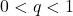 0< q<1