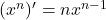 (x^n)'=nx^{n-1}