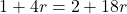 1+4r=2+18r