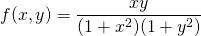 f(x,y)=\dfrac{xy}{(1+x^{2})(1+y^{2})}