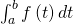 \int_a^b f \left( t \right) dt