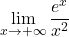 \displaystyle{\lim _{x \rightarrow+\infty} \displaystyle{\frac{e^x}{x^2}}}