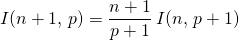 I(n +1 , \, p) = \displaystyle \frac {n + 1} {p + 1} \, I(n , \, p+1 )