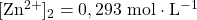 [\mathrm{Zn^{2+}}]_2=0,293~\mathrm{mol\cdot L^{-1}}