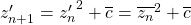 z'_{n + 1} = {z'_n} ^2 + \overline{c} = \overline{z_n} ^2 + \overline{c}