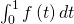 \int_0^1 f \left( t \right) dt