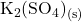 \mathrm{K_2(SO_4)_{(s)}}