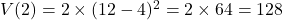V(2)=2\times(12-4)^2=2\times 64=128