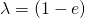 \lambda=(1-e)
