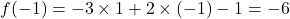 f(-1)=-3\times 1+2\times(-1)-1=-6