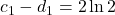 c_1-d_1=2\ln2