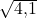 \sqrt{4{,}1}