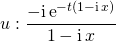 u : \displaystyle \frac {- \textrm{i}\,  \textrm{e} ^{- t(1 - \textrm{i} \, x)}} {1 - \textrm{i} \, x}