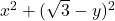 x^{2}+(\sqrt{3}-y)^{2}