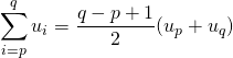   \quad  \displaystyle \sum _ {i = p} ^{q} u_i = \frac {q - p + 1} 2 (u_p + u_q)