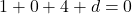 1+0+4+d=0