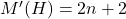 M'(H)=2n+2