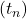 (t_n)