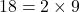 18 = 2 \times 9