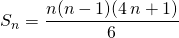 S_n = \displaystyle \frac {n(n - 1)(4 \, n + 1)} 6