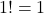 1!=1