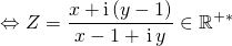 \displaystyle \Leftrightarrow Z = \frac {x + \textrm{i}\, (y - 1) } {x - 1 +\, \textrm{i}\, y } \in \mathbb{R}^{+*}