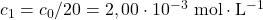 c_1=c_0/20=2,00\cdot 10^{-3}~\mathrm{mol\cdot L^{-1}}