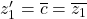 z'_1 = \overline{c} = \overline {z_1}