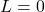 L=0