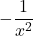 -\dfrac{1}{x^2}