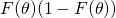 F(\theta)(1-F(\theta))