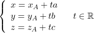 \left\{\begin{array}{l} x=x_A+ta \\ y=y_A+tb \\ z=z_A+tc \end{array}\right. \quad t\in\mathbb{R}